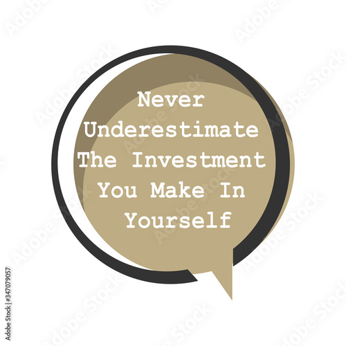 motivational inspiring positive quotes. never underestimate the investment you make in yourself. motivation quote on circle shape vector typography illustration stock