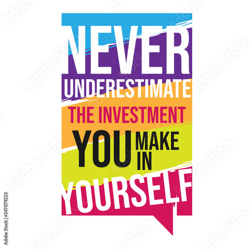 motivational inspiring positive quotes. never underestimate the investment you make in yourself. motivation quote vector typography illustration stock