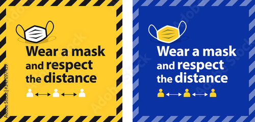 Wear a mask and respect the distance