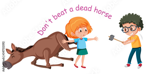 English idiom with picture description for dont beat a dead horse on white background