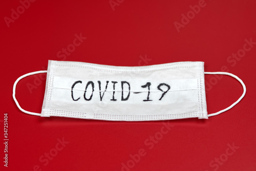 Covid-19 - Coronavirus Disease - 2019-ncov, Wuhan Corona Virus Concept. Surgical Mask Protective Mas