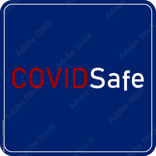 COVID Safe vector illustration sign for post covid-19 coronavirus pandemic, covid safe economy and environment business concept
