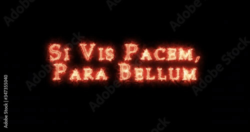 Si Vis Pacem Para Bellum written with fire. Loop photo