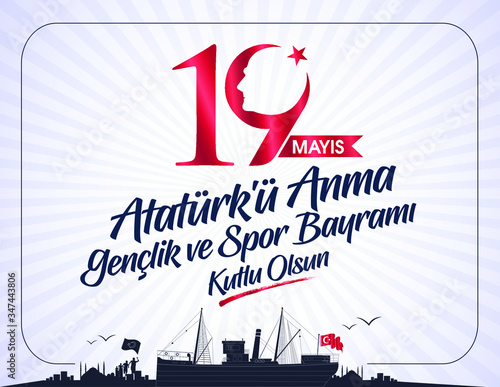 Milli Mucadelenin 101. Yılı, 19 mayıs Ataturk'u Anma, Gençlik ve Spor Bayramı, translation: 19 may Commemoration of Ataturk, Youth and Sports Day, 101th Year National Mucadelen.