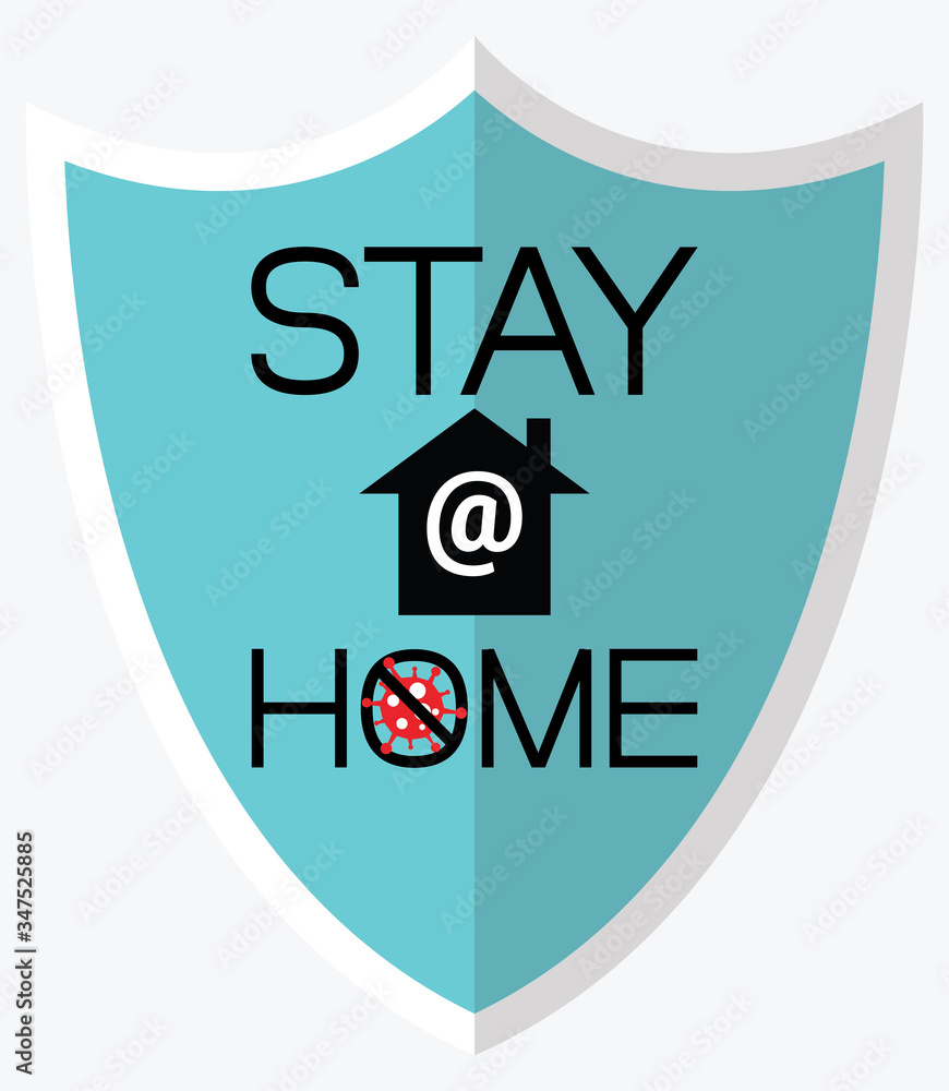 Stay at home warning poster style with shield. Design for self protection times. Concept of quarantine and social distancing campaign. Stop Covid-19 or coronavirus outbreak or pandemic. Vector