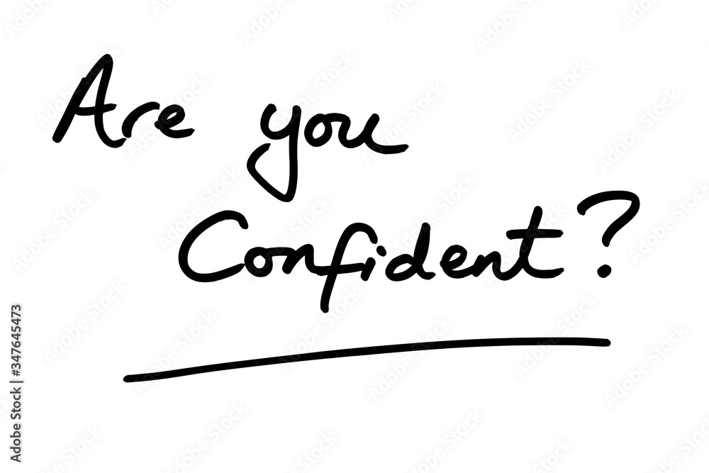 Are you Confident?