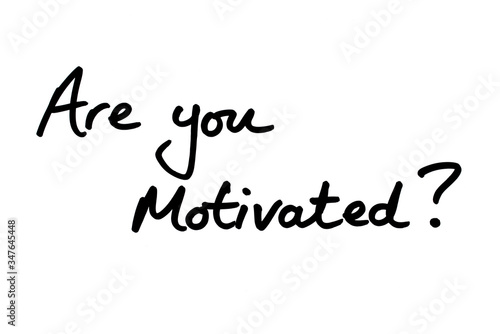Are you Motivated?