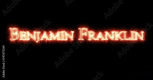 Benjamin Franklin written with fire. Loop