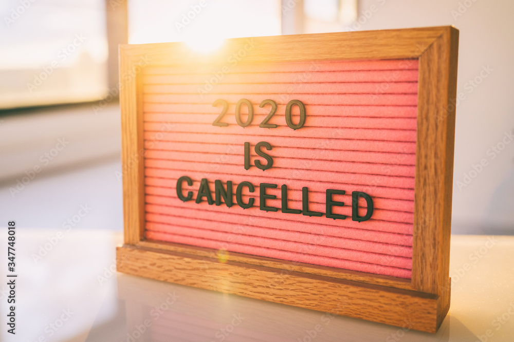 COVID-19 Funny Quote on pink felt sign board: 2020 IS CANCELLED message at  home. Stock Photo | Adobe Stock