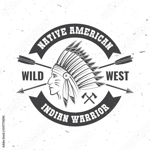 Native american indian warrior. Vector. Concept for shirt, logo, print, stamp, tee with indian warrior. Vintage typography design with arrows and indian face silhouette.