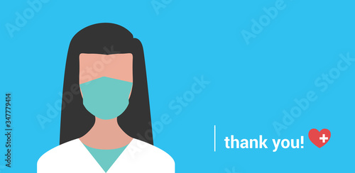 Female wearing surgical mask. Tribute to doctors and nurses. Thank you