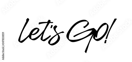 Handwritten lettering of Let's Go on white background.