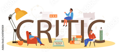 Professional critic typographic header concept. Journalist making