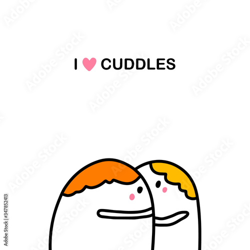 I love cuddles hand drawn vector ill ustration in cartoon comic style couple together