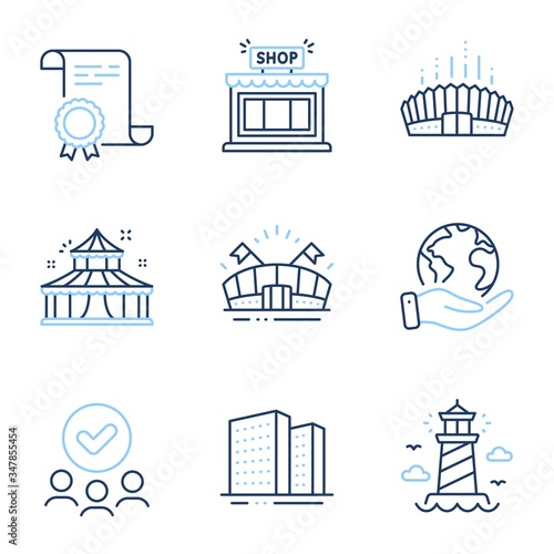Circus, Buildings and Shop line icons set. Diploma certificate, save planet, group of people. Lighthouse, Sports arena and Arena stadium signs. Attraction park, Town apartments, Store. Vector