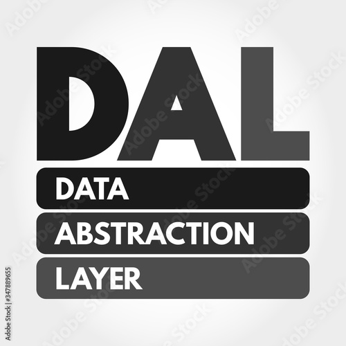 DAL - Data Abstraction Layer acronym, technology concept background