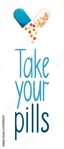 Take your pills lettering with opened capsule pill decoration