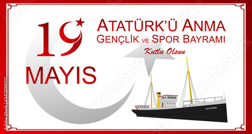 19 Mayis Ataturk'u Anma, Genclik ve Spor Bayrami. Translation: "19 May Commemoration of Ataturk, Youth and Sports Day. Special day in Turkey. Vector illustration." 