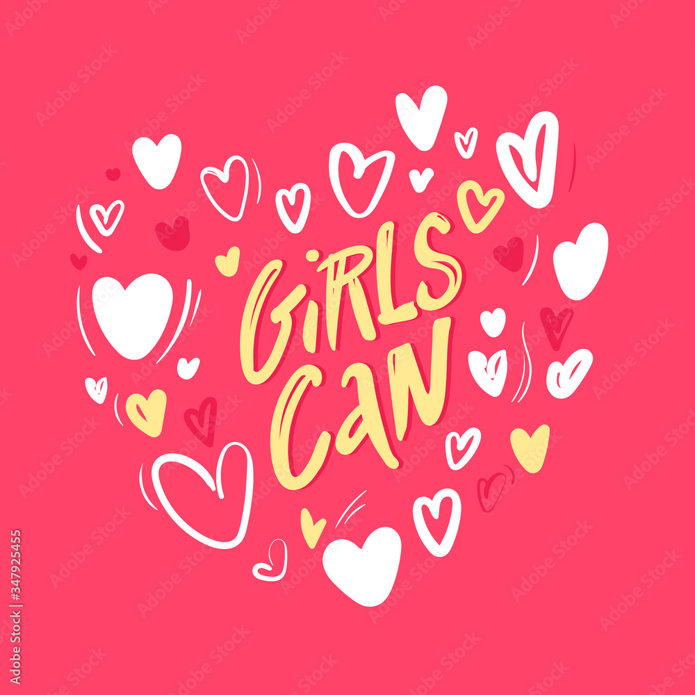 Girl Can hand drawn vector letteringwith hearts. Feminism slogan. Vector illustration with woman motivational quote. for women s day. Vector inspirational lettering. posters, prints, cards, banners