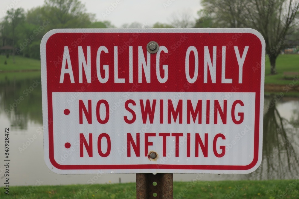 Angling Only (No Swimming, No Netting) Sign Angling Only (No Swimming, No Netting) Sign