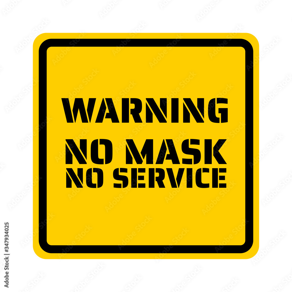 No face mask, no service. Novel Coronavirus COVID-19 or 2019-nCoV. Template for sign, background, banner, poster. Vector EPS10 illustration. No face mask, no service. Novel Coronavirus COVID-19 or 2019-nCoV. Template for sign, background, banner, poster. Vector EPS10 illustration.