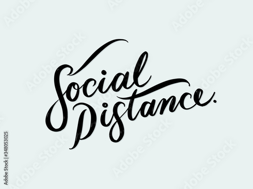 Social Distance. Hand written lettering isolated on white background.Vector template for poster  social network  banner  cards.