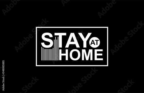 STAY AT HOME Sign Typography Vector