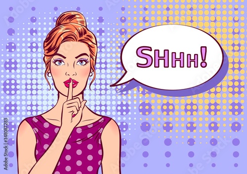 Woman with a finger on her lips and Shhh speech bubble. Silence gesture. Pop art vector retro illustration.