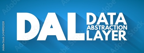 DAL - Data Abstraction Layer acronym, technology concept background