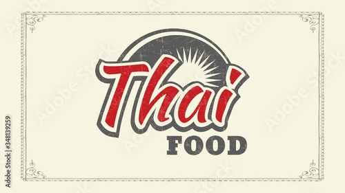 thai food presentation with worn out 70s style letters and sunshine graphic for asian restaurant mark