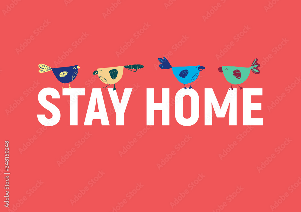 Stay home white letters on red background with colourful funny birds on the letters. Cheerful poster, postcard, hand drawn vector illustration. For magazine, flyer, print, brochure, booklet. EPS10