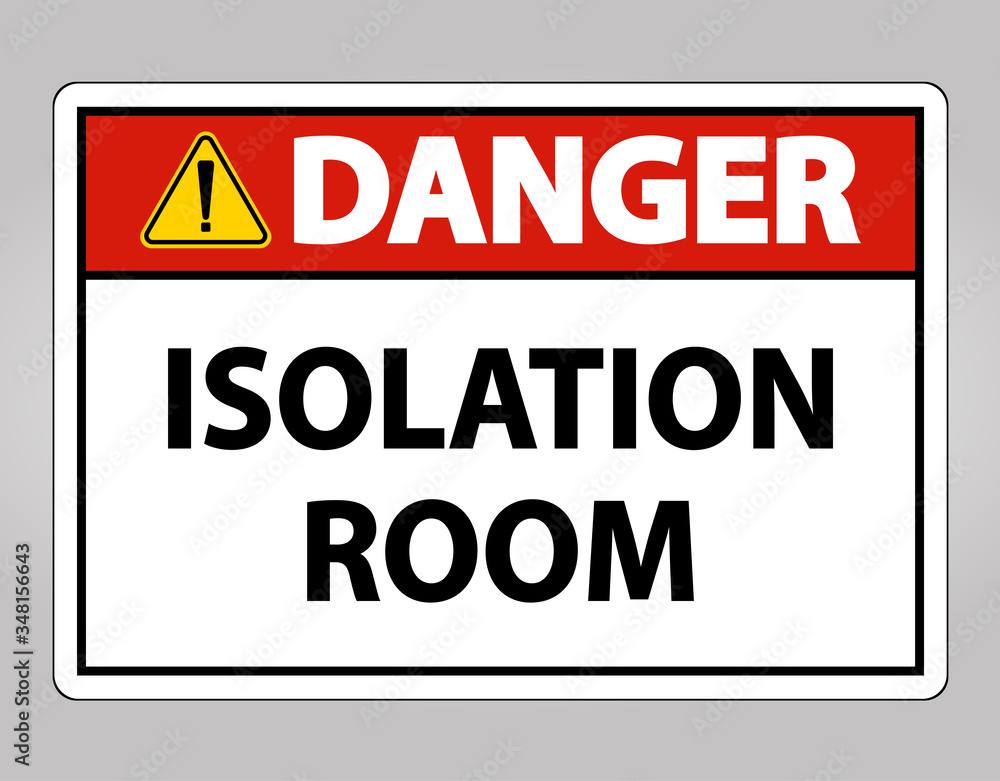 Danger Isolation room Sign Isolate On White Background,Vector Illustration EPS.10