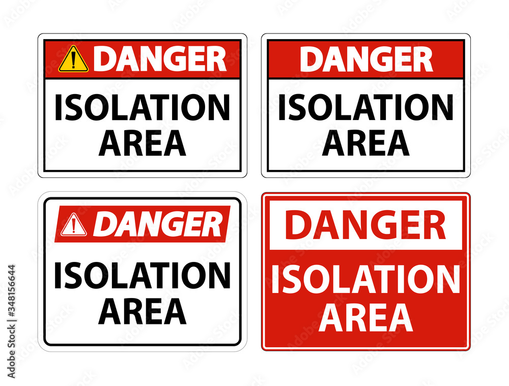 Danger Isolation Area Sign Isolate On White Background,Vector Illustration EPS.10 Danger Isolation Area Sign Isolate On White Background,Vector Illustration EPS.10