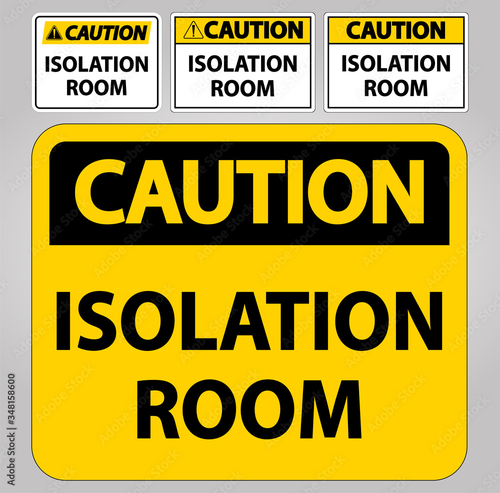 Fototapeta premium Caution Isolation room Sign Isolate On White Background,Vector Illustration EPS.10