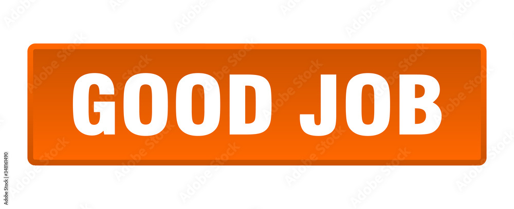 good job button. good job square orange push button good job button. good job square orange push button
