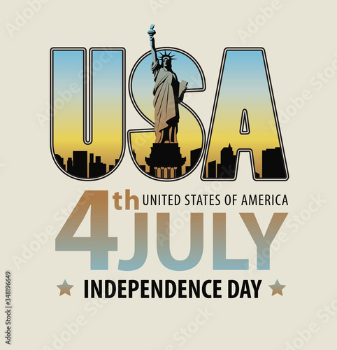 Vector banner with the words 4th july, Independence Day and the letters USA with the image of the Statue of Liberty on the background of the new York city landscape