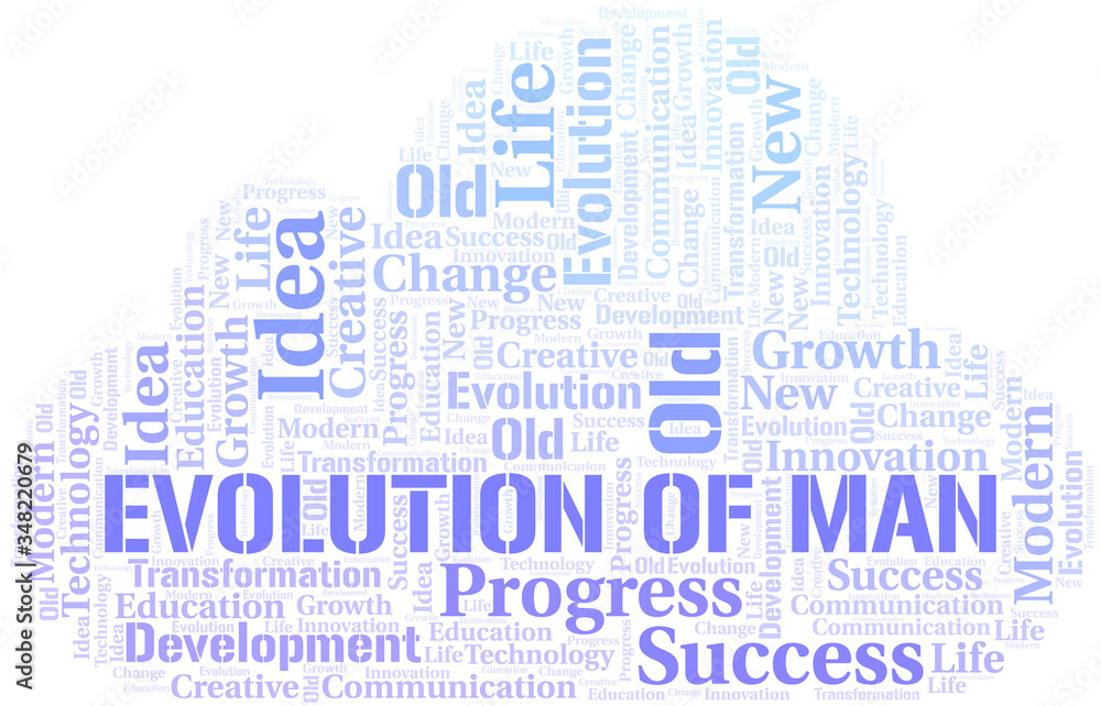 Evolution Of Man word cloud collage made with text only. Evolution Of Man word cloud collage made with text only.