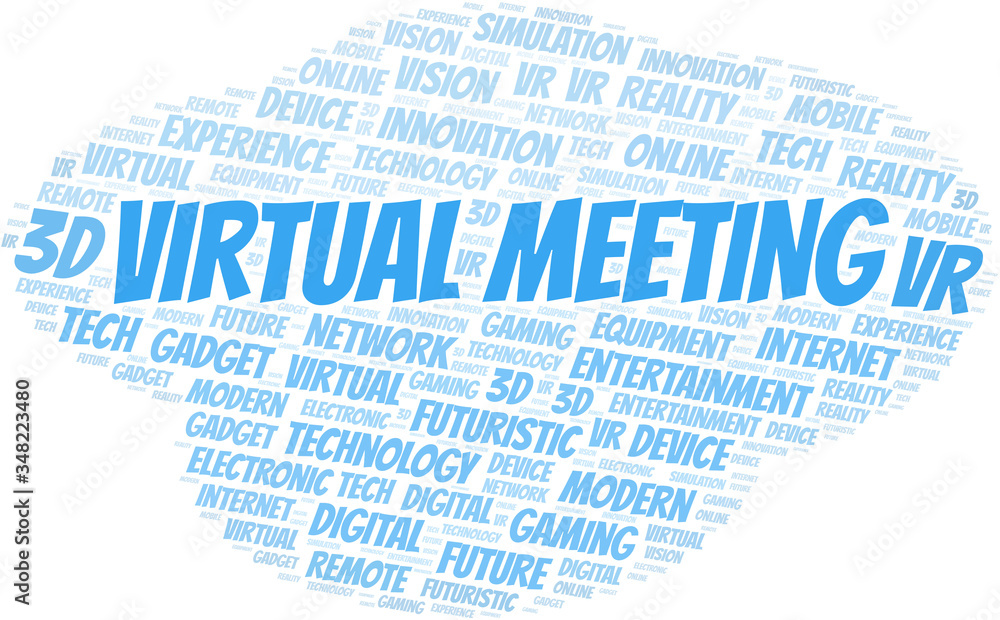 Virtual Meeting word cloud collage made with text only. Virtual Meeting word cloud collage made with text only.