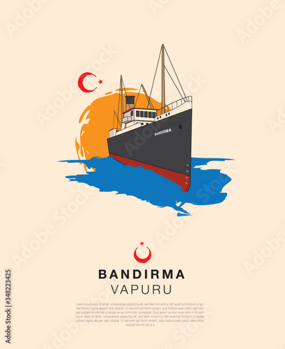 The ferry named Bandırma which was taken by Mustafa Kemal Ataturk from Istanbul to Samsun in 19 May 1919