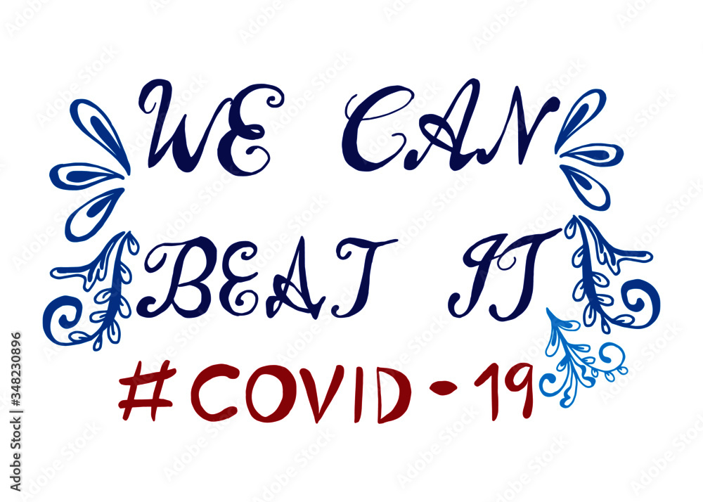 Draw hand logo at the slogan We can beat it Covid-19 home with house inside. Prevention of campaigns or measures from coronavirus, COVID-19 at home. Message Coronavirus hashtag messages, COVID 19 prot