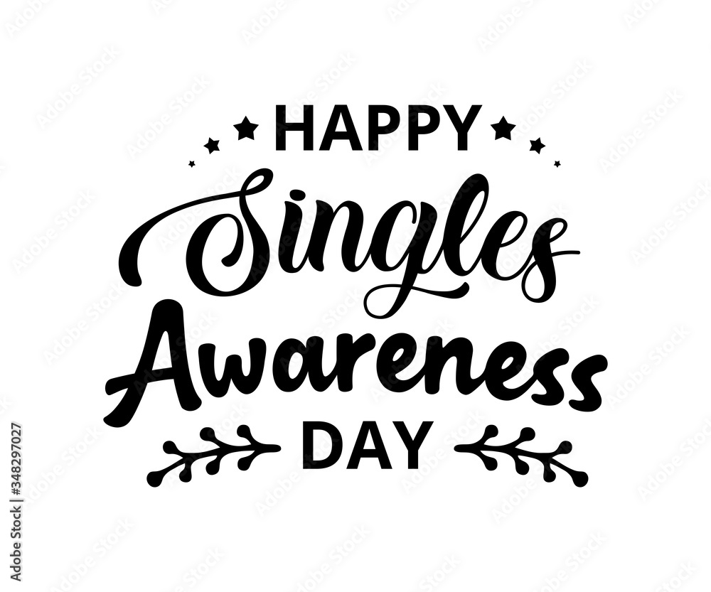 Happy Singles Awareness Day - text word Hand drawn Lettering card. Modern brush calligraphy t-shirt Vector illustration.inspirational design for posters, flyers, invitations, banners backgrounds .