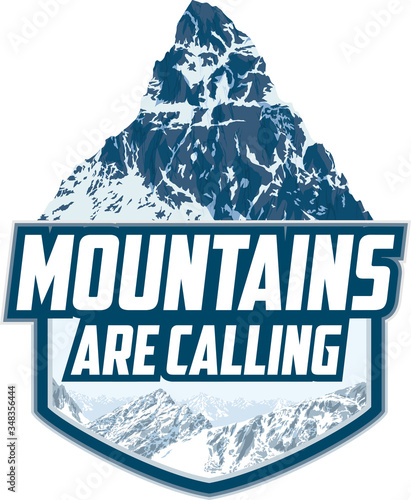 The Mountains Are Calling. vector Outdoor Adventure Inspiring Motivation Emblem logo illustration