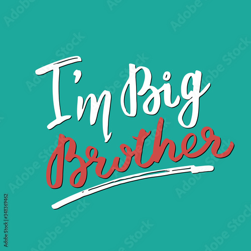 Big brother, Calligraphic Lettering sign, child nursery printable phrase. Vector illustration