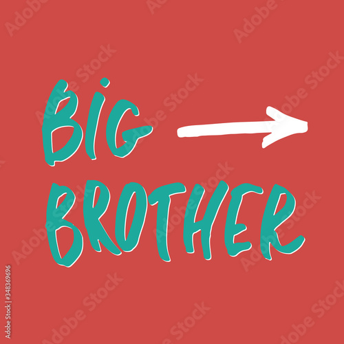 Big brother, Calligraphic Lettering sign, child nursery printable phrase. Vector illustration