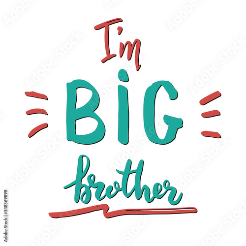 Big brother, Calligraphic Lettering sign, child nursery printable phrase. Vector illustration