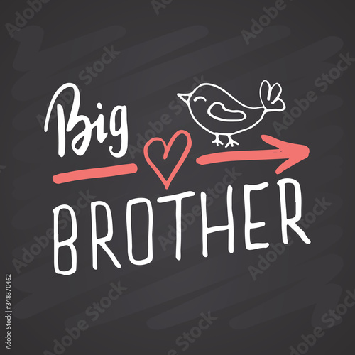 Big brother, Calligraphic Lettering sign, child nursery printable phrase. Vector illustration on chalkboard background