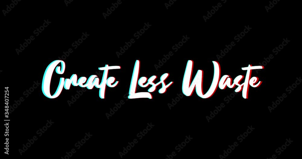 Create Less Waste Text Glitch Effect Animation on Black Background
-4K Resolution Create Less Waste Text Glitch Effect Animation on Black Background
-4K Resolution