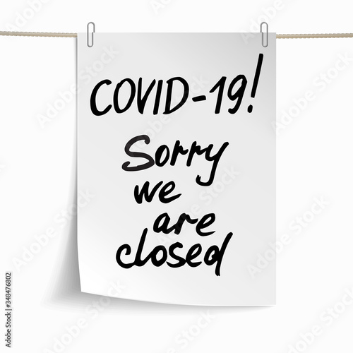 White sheet of paper with phrases Covid-19, Sorry we are closed. Concept against coronavirus. Vector Illustration.