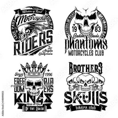 Skull t-shirt prints. Grunge vector monochrome mascots. Biker club symbol, motorcycle riders t-shirt prints. Phantom brothers biker badges, drive fast or die emblems with skull in crown