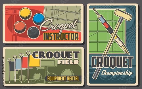 Croquet sport retro posters. Vector mallet, peg and balls items. Sports club tournament, Croquet game school and equipment shop, wooden stick bat and pegs, mallet hammers and pins vintage cards set
